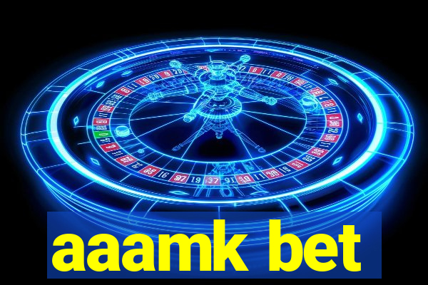 aaamk bet